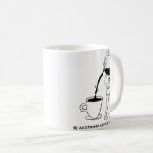 Sei so stark wie Espresso Kaffeetasse (VorderseiteRechts)