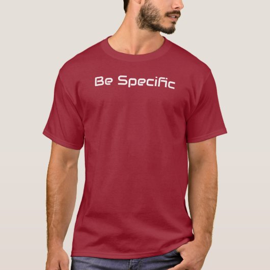 Sei spezifisch T-Shirt (Vorderseite)