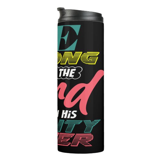 Sei stark: Im Power des Herrn Thermosbecher (Nach rechts gedreht)