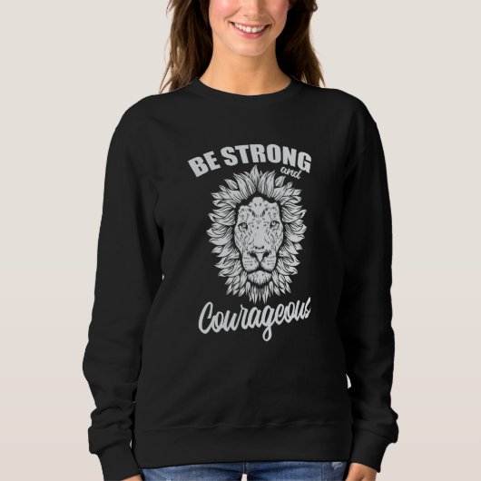 Sei stark mutig Afrika Löwe Raubtier Sweatshirt (Vorderseite)