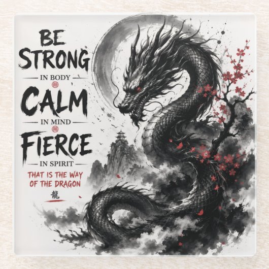Sei stark, ruhig und wildes Drache Glasuntersetzer (Vorderseite)