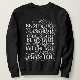 Sei stark und mutig Bibelvers Crewneck Sweatshirt