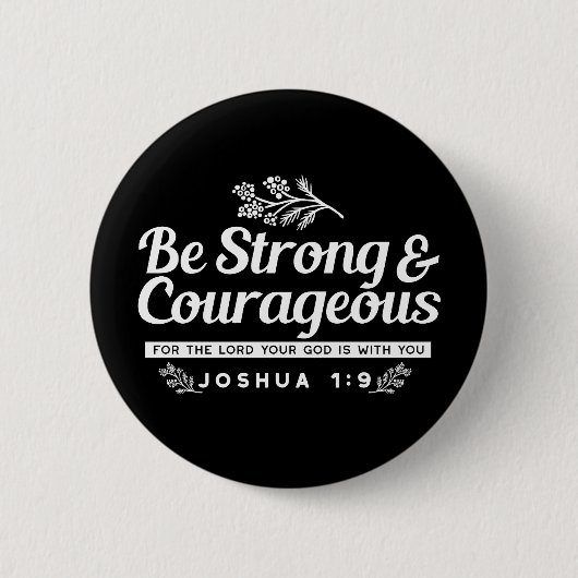 Sei stark und mutig – Bibelvers Josua 1:9 Button (Vorderseite)