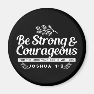 Sei stark und mutig – Bibelvers Josua 1:9 Magnet