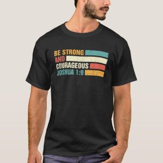 Sei stark und mutig Joshua 1 9 Jesus King Chr T-Shirt