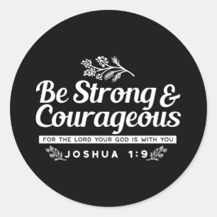 Sei stark und mutig – Josua 1:9 Bibelvers Runder Aufkleber