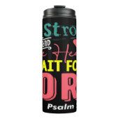 Sei stark: Warte auf den Herrn Thermosbecher (Vorderseite)