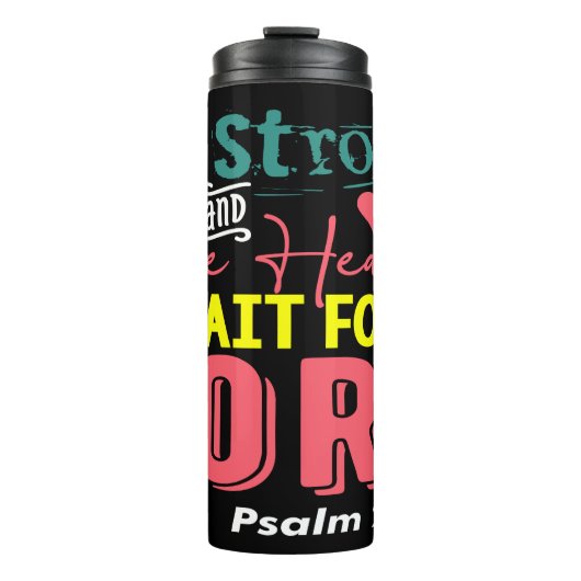 Sei stark: Warte auf den Herrn Thermosbecher (Vorderseite)