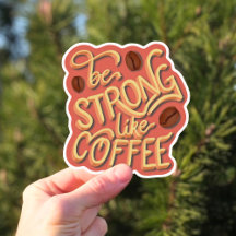 Sei stark wie Kaffee | motivierend Angebot