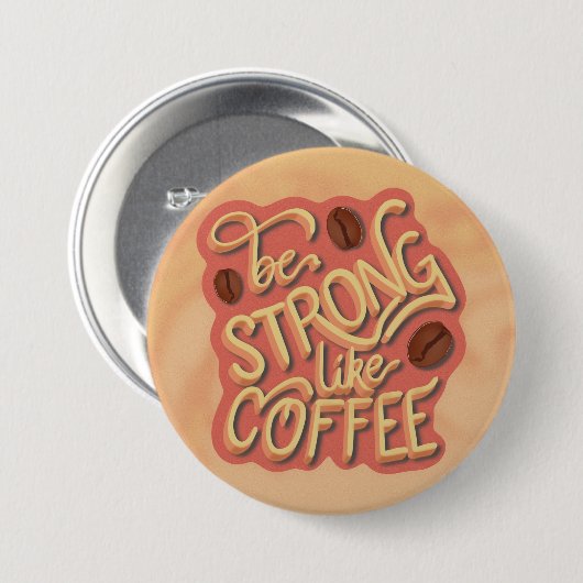Sei stark wie Kaffee | motivierend Angebot Button (Vorne & Hinten)