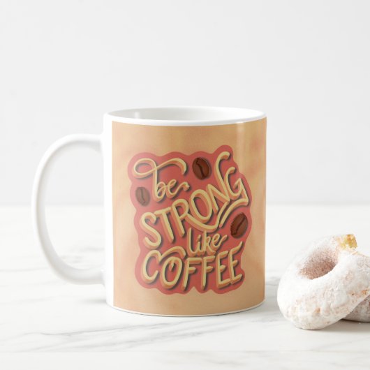 Sei stark wie Kaffee | motivierend Angebot Kaffeetasse (Mit Donut)