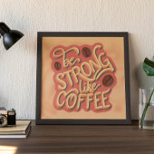 Sei stark wie Kaffee | motivierend Angebot Poster