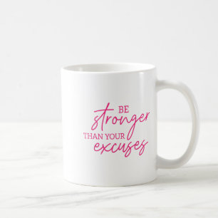 Sei stärker als dein Ausreden-Shirt Workou Frauen Kaffeetasse