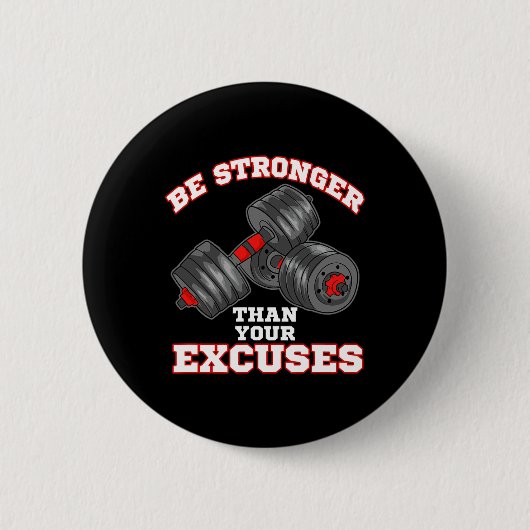 Sei stärker als deine Ausreden Lustiger Fitnessstu Button (Vorderseite)