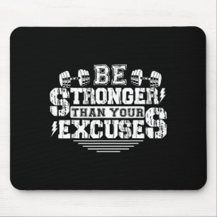 Sei stärker als deine Ausreden Lustiger Motivation Mousepad