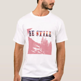 Sei Still Christlicher Minimalist T-Shirt