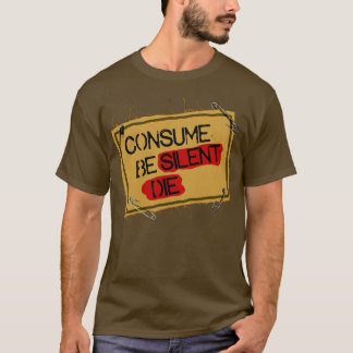 Sei still Die T-Shirt