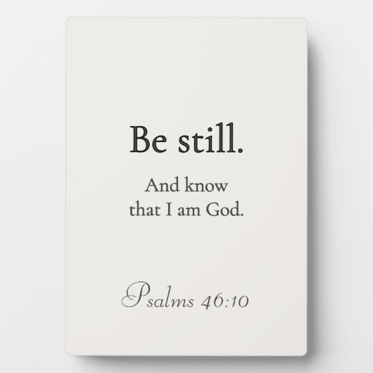 Sei still Schild Psalm 46:10 Fotoplatte (Vorderseite)