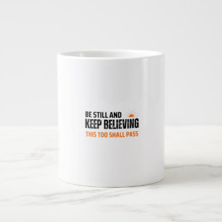 Sei still und Behalt zu glauben. Auch das soll pas Jumbo-Tasse