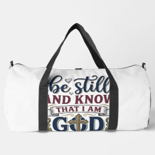 Sei Still Und Erkenne Christlicher Psalm 460 Shirt Duffle Bag