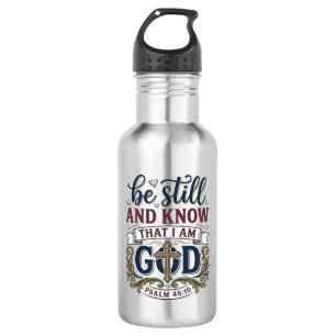Sei Still Und Erkenne Christlicher Psalm 460 Shirt Edelstahlflasche