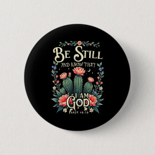 Sei-still Und Erkenne Dass Ich-gott Bin Christlich Button