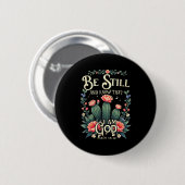 Sei-still Und Erkenne Dass Ich-gott Bin Christlich Button (Vorne & Hinten)