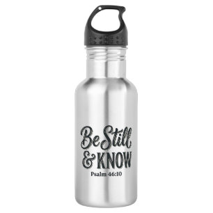 Sei Still Und Erkenne Psalm 46_10 Christliches T-S Edelstahlflasche