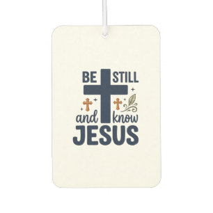 Sei still und kenne Jesus Christliche Typografie-S Autolufterfrischer