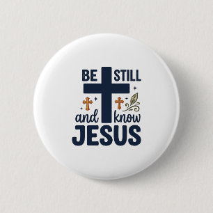 Sei still und kenne Jesus Christliche Typografie-S Button
