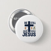 Sei still und kenne Jesus Christliche Typografie-S Button (Vorne & Hinten)