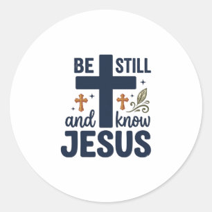Sei still und kenne Jesus Christliche Typografie-S Runder Aufkleber