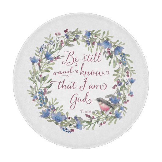 Sei still und weiß - Psalm 46:10 Schneidebrett (Vorderseite)