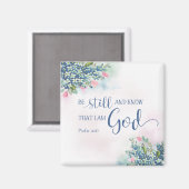 Sei still und weißt, dass ich Gott bin, S 46:10 Magnet (Vorderseite/Rückseite)