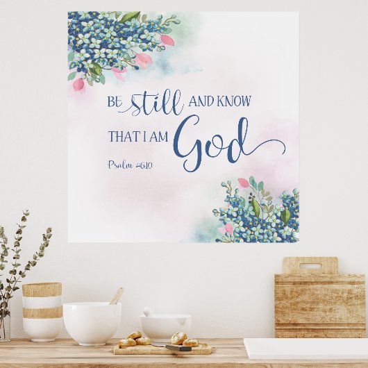 Sei still und weißt, dass ich Gott bin, S 46:10 Poster (Küche)