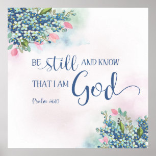 Sei still und weißt, dass ich Gott bin, S 46:10 Poster