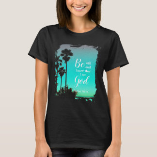 Sei still und wisse | Individuelle christliche Gla T-Shirt