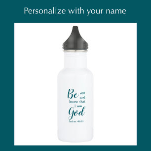 Sei still und wisse   Personalisiertes christliche Edelstahlflasche