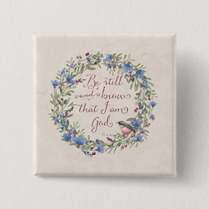 Sei still und wisse - Psalm 46:10 Button
