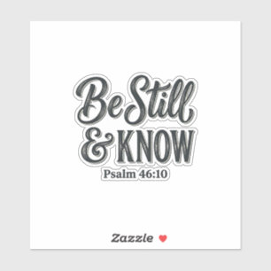 Sei Still Und Wisse Psalm 46_10 Christliches T-Shi Aufkleber