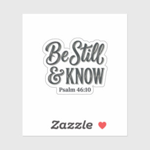 Sei Still Und Wisse Psalm 46_10 Christliches T-Shi Aufkleber