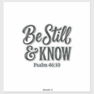 Sei Still Und Wisse Psalm 46_10 Christliches T-Shi Aufkleber