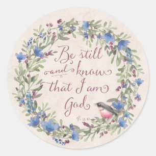 Sei still und wisse - Psalm 46:10 Runder Aufkleber