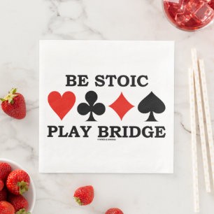 Sei stoisch, Bridge spielen, vier Kartenfarben Serviette