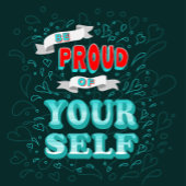 Sei stolz auf dich selbst Motivierend Poster