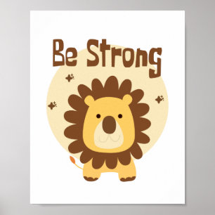 Sei Strong Kawaii Funny Niedlich Lion Yellow and B Poster