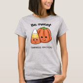 Sei süß Halloween Candy Corn & Pumpkin T-Shirt (Vorderseite)