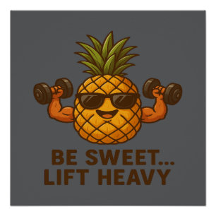 Sei süß, heb schwer Ananas Fitnessstudio Fitness l Poster