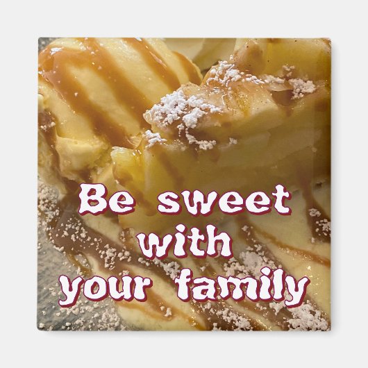 Sei süß mit deiner Familie Magnet (Vorne)