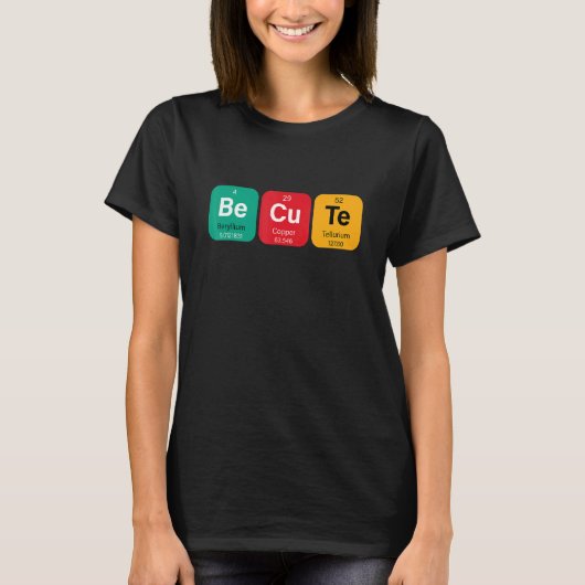 Sei süß mit lustiger Periodentafel der Elemente T-Shirt (Vorderseite)
